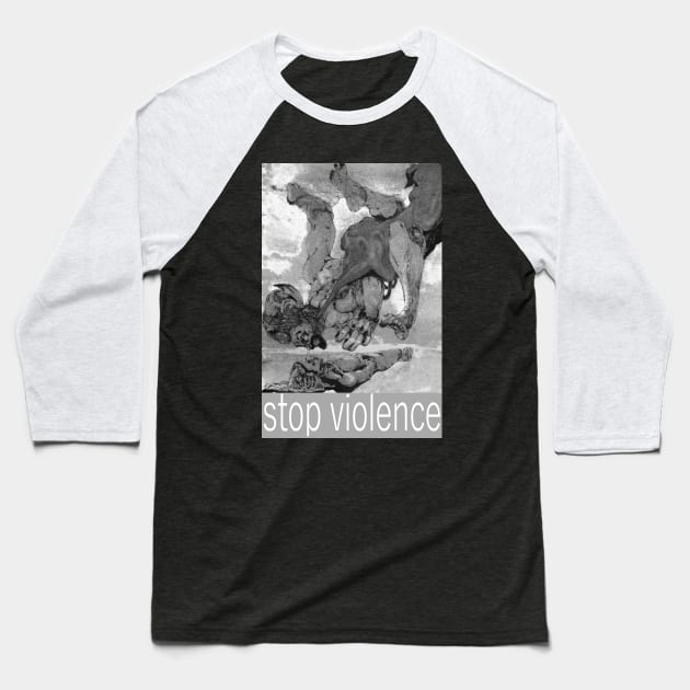 Stop violence Baseball T-Shirt by Takeshi Kolotov